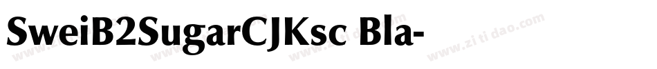 SweiB2SugarCJKsc Bla字体转换